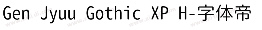 Gen Jyuu Gothic XP H字体转换 Gen Jyuu Gothic XP H字体转换
